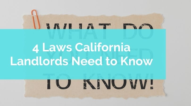 4 Laws California Landlords Need to Know